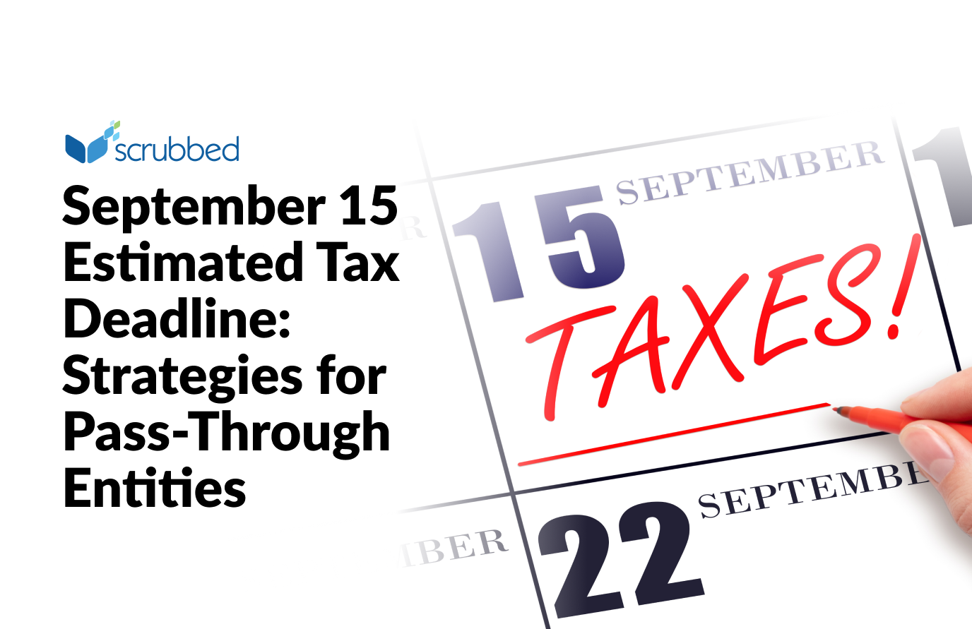 September 15 Estimated Tax Deadline: Strategies for Pass-Through Entities