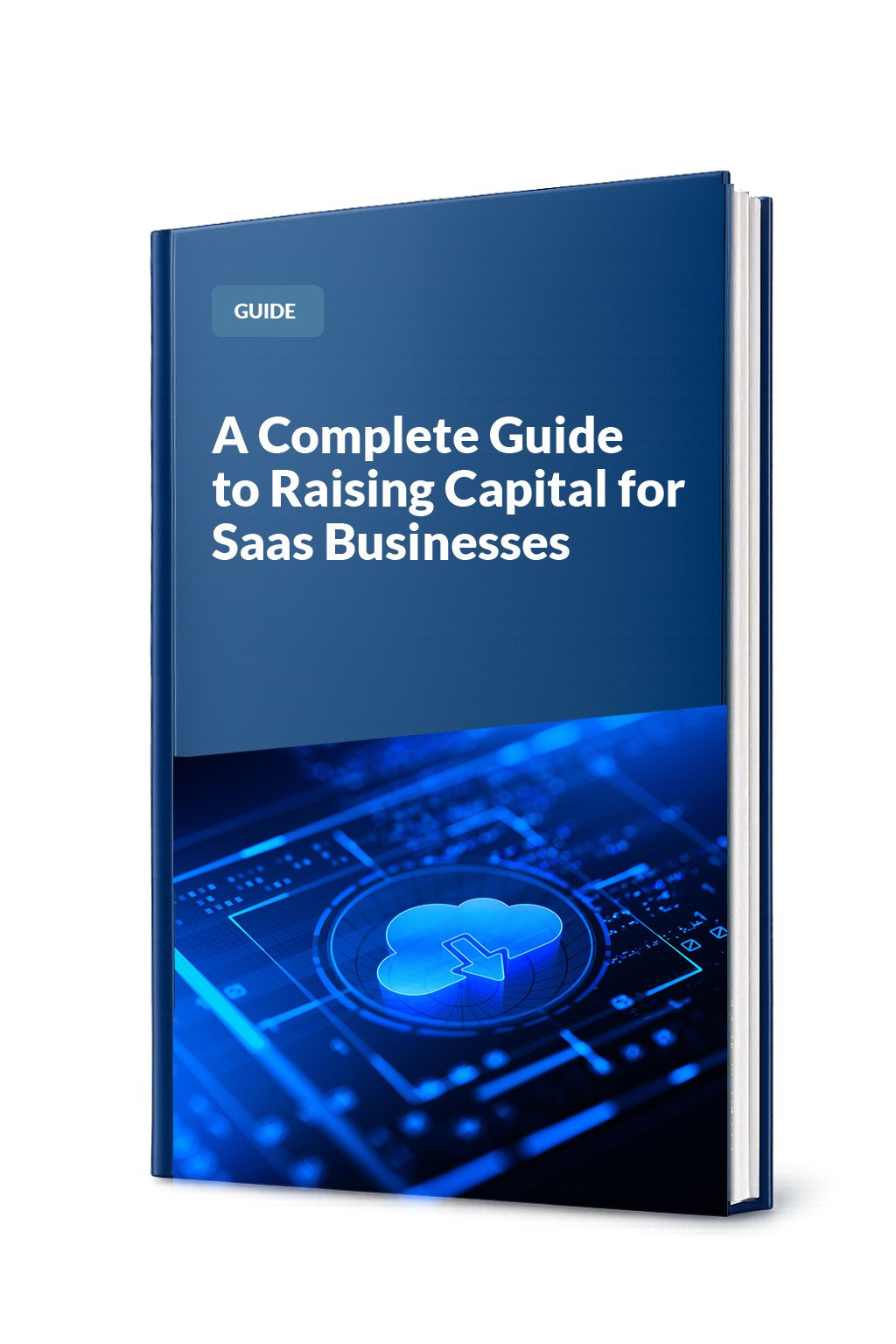 A Complete Guide to Raising Capital for SaaS Businesses