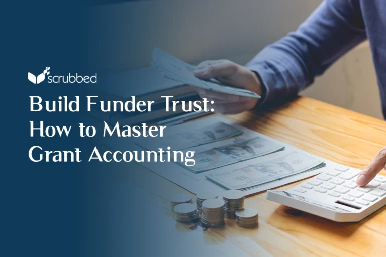 Build Funder Trust: How to Master Grant Accounting
