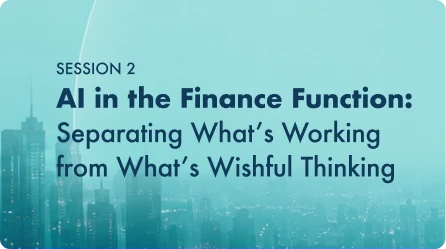 AI in the Finance Function: Separating What’s Working from What’s Wishful Thinking