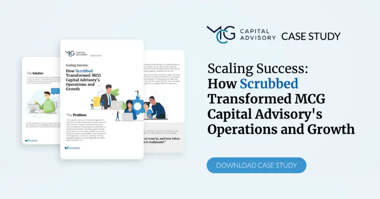 MCG Case Study: Scaling Success: How Scrubbed Transformed MCG Capital Advisory’s Operations and Growth