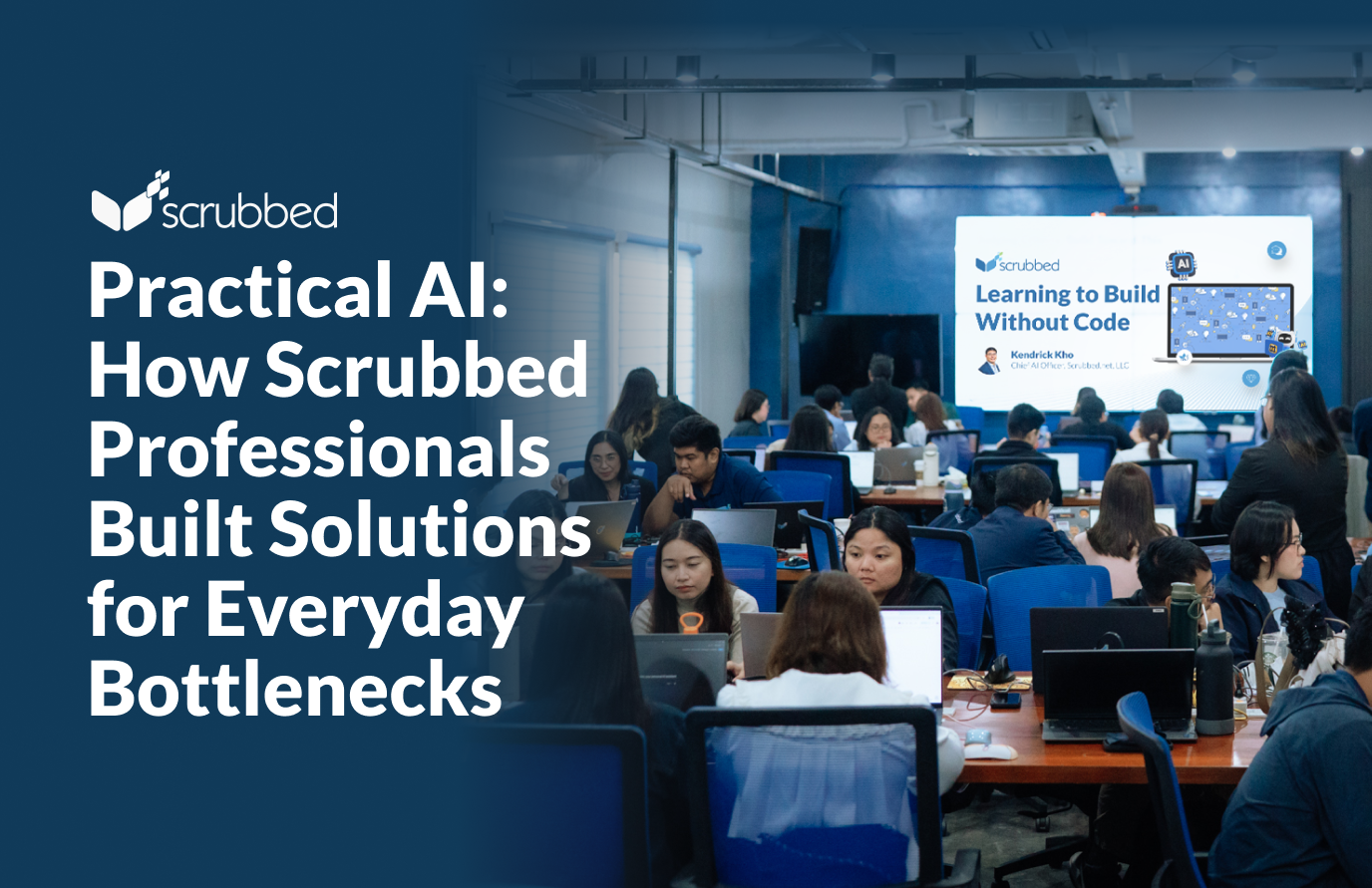 Practical AI: How Scrubbed Professionals Built Solutions for Everyday Bottlenecks